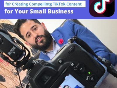 7 Strategic Tips for Creating Compelling TikTok Content for Your Small Business