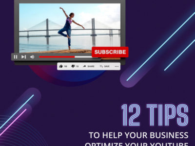 12 Tips to Help Your Business Optimize Your YouTube Channel in 2022