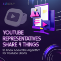 YouTube Representatives Share 4 Things to Know About the Algorithm for YouTube Shorts