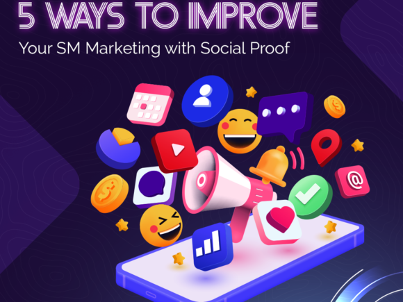 5 Ways to Improve Your Social Media Marketing with Social Proof
