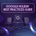 Google’s Holiday Best Practices Guide to Improve Your Google Ads in Q4