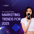 The Hottest TikTok Marketing Trends for 2023 
