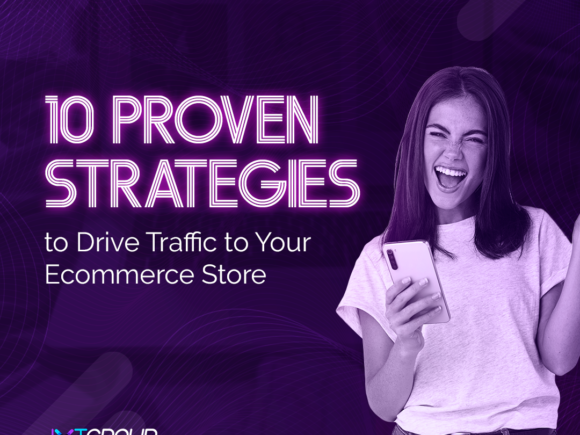 10 Proven Strategies to Drive Traffic to Your Ecommerce Store